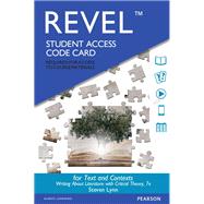 REVEL for Texts and Contexts Writing About Literature with Critical Theory -- Access Card