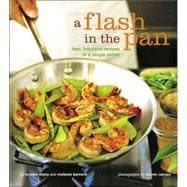 A Flash in the Pan Fast, Fabulous Recipes in a Single Skillet