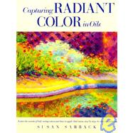 Capturing Radiant Color in Oils