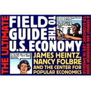 The Ultimate Field Guide to the U.S. Economy
