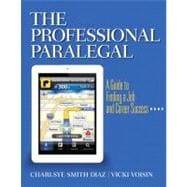 The Professional Paralegal A Guide to Finding a Job and Career Success
