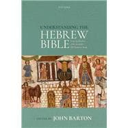 Understanding the Hebrew Bible Essays by Members of the Society for Old Testament Study