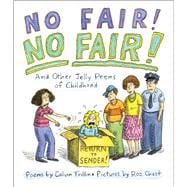 No Fair! No Fair! And Other Jolly Poems of Childhood And Other Jolly Poems of Childhood