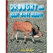 Drought And Heat Wave Alert!