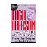 High Treason : The Assassination of Jfk and the Case for Conspiracy