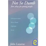 Not So Dumb : 