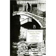 Hauntings And Other Fantastic Tales 1856-1935