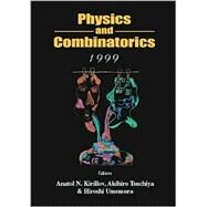 Physics and Combinatorics : Proceedings of the Nagoya 1999 International Workshop, Nagoya University, Japan, 23-27 August 1999
