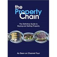 The Chain: The Definitive Guide to Buying and Selling Property