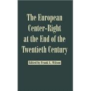 The European Center-Right at the End of the Twentieth Century