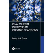 Clay Mineral Catalysis of Organic Reactions