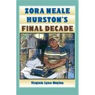 Zora Neale Hurston's Final Decade