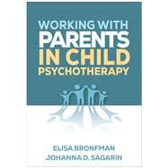 Working with Parents in Child Psychotherapy