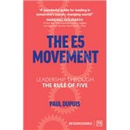 The E5 Movement Leadership Through the Rule of Five