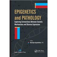 Epigenetics and Pathology: Exploring Connections Between Genetic Mechanisms and Disease Expression