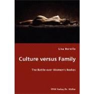 Culture versus Family - The Battle over Women's Bodies