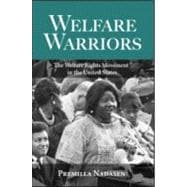 Welfare Warriors: The Welfare Rights Movement in the United States