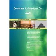 Serverless Architectures On AWS A Complete Guide - 2019 Edition