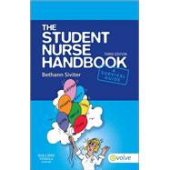 The Student Nurse Handbook: A Survival Guide