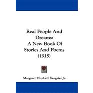 Real People and Dreams : A New Book of Stories and Poems (1915)