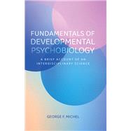 Fundamentals of Developmental Psychobiology
