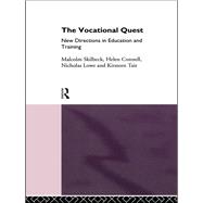 The Vocational Quest: New Directions in Education and Training