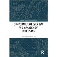 Corporate Takeover Law and Management Discipline