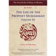 The Life of the Prophet Mu?ammad Volume III
