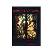 Painting on Light; Drawings and Stained Glass in the Age of DÃ¼rer and Holbein