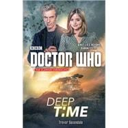 Doctor Who: Deep Time A Novel