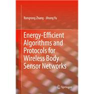 Energy-efficient Algorithms and Protocols for Wireless Body Sensor Networks