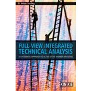 Full View Integrated Technical Analysis A Systematic Approach to Active Stock Market Investing