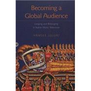 Becoming a Global Audience Vol. 2 : Longing and Belonging in Indian Music Television