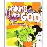 Walking with God : The Young Person's Prayer Diary