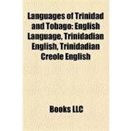 Languages of Trinidad and Tobago : English Language, Trinidadian English, Trinidadian Creole English, Tobagonian Creole English