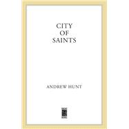 City of Saints A Mystery