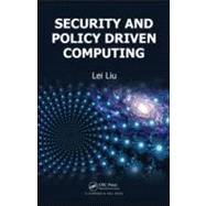 Security and Policy Driven Computing