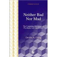 Neither Bad Nor Mad