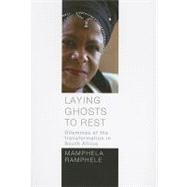 Laying Ghosts to Rest : Dilemmas of the Transformation In South Africa