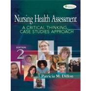 Nursing Health Assessment : A Critical Thinking, Case Studies Approach
