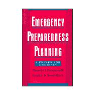 Emergency Preparedness Planning A Primer for Chemists