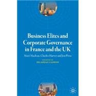 Business Elites And Corporate Governance in France And the Uk