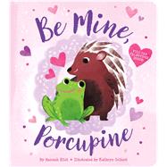 Be Mine, Porcupine