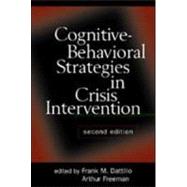 Cognitive-Behavioral Strategies in Crisis Intervention, Second Edition