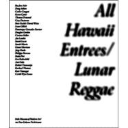 All Hawaii Entrées - Lunar Reggae