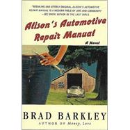 Alison's Automotive Repair Manual : A Novel