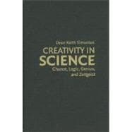 Creativity in Science: Chance, Logic, Genius, and Zeitgeist