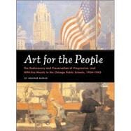 Art for the People The Rediscovery and Preservation of Progressive and WPA-Era murals in the Chicago Public Schools, 1904-1943