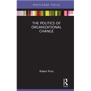 The Politics of Organizational Change