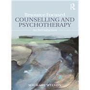 Resource Focused Counselling and Psychotherapy: An introduction